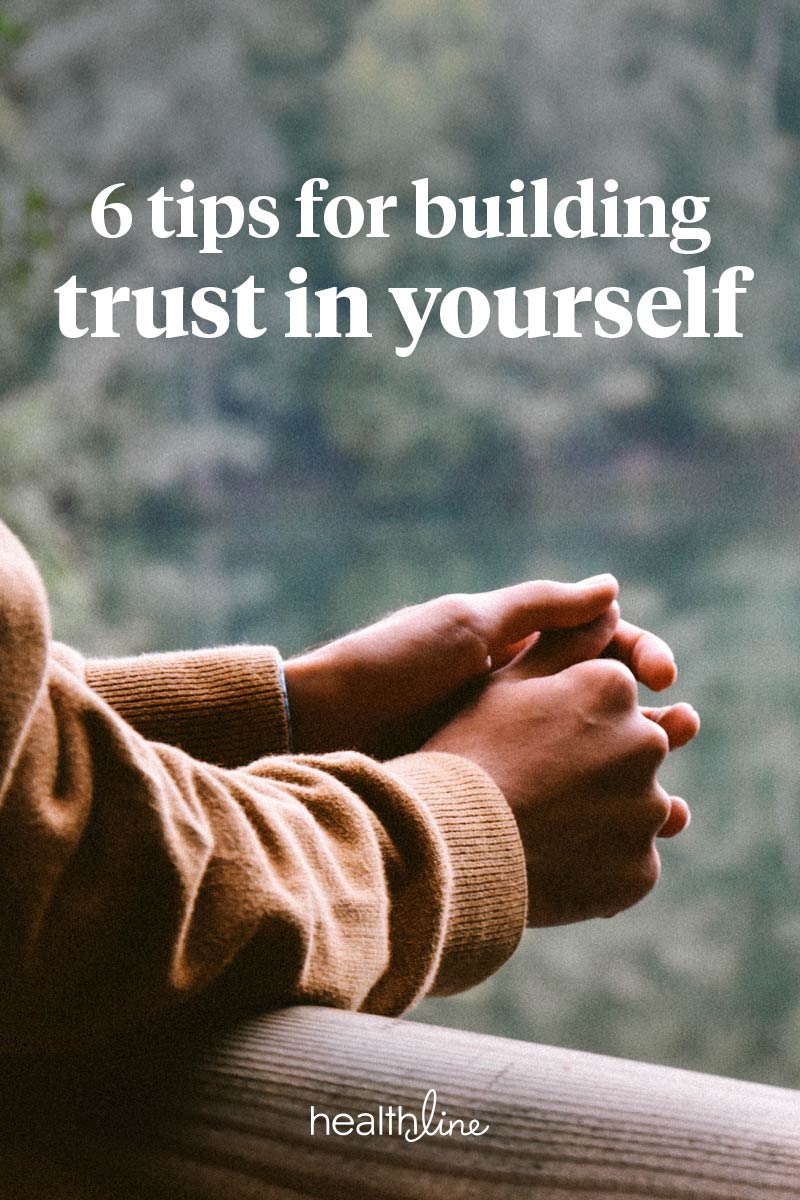 Trusting Yourself 6 Tips to Build It Trusting Yourself 6 Tips to Build It
