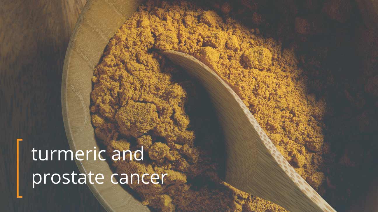 Turmeric and Prostate Cancer Does It Work?