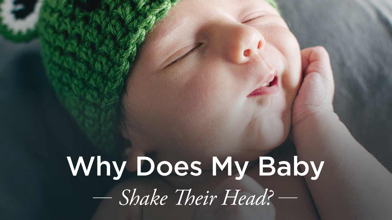 Baby Shakes Head Why Do They Do This?