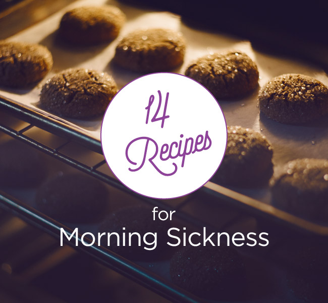 14 Morning Sickness Recipes